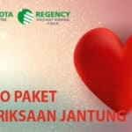 Promo Paket Pemeriksaan Jantung Lengkap (Regency Specialist Hospital)