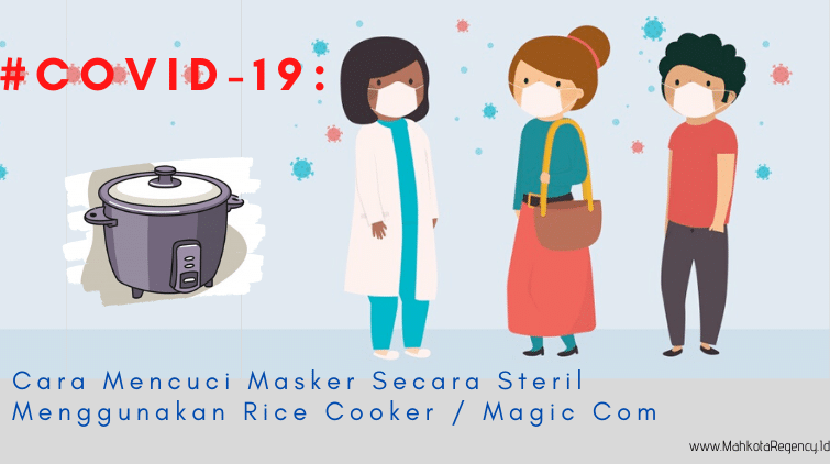 #COVID-19 : Cara Mencuci Masker Secara Steril Menggunakan Rice Cooker / Magic Com