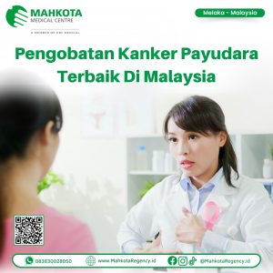 Pengobatan Kanker Payudara Di Malaysia