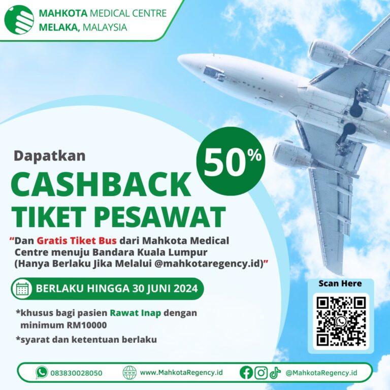 Promo Cashback Tiket Pesawat Rawat Inap Mahkota Medical Centre