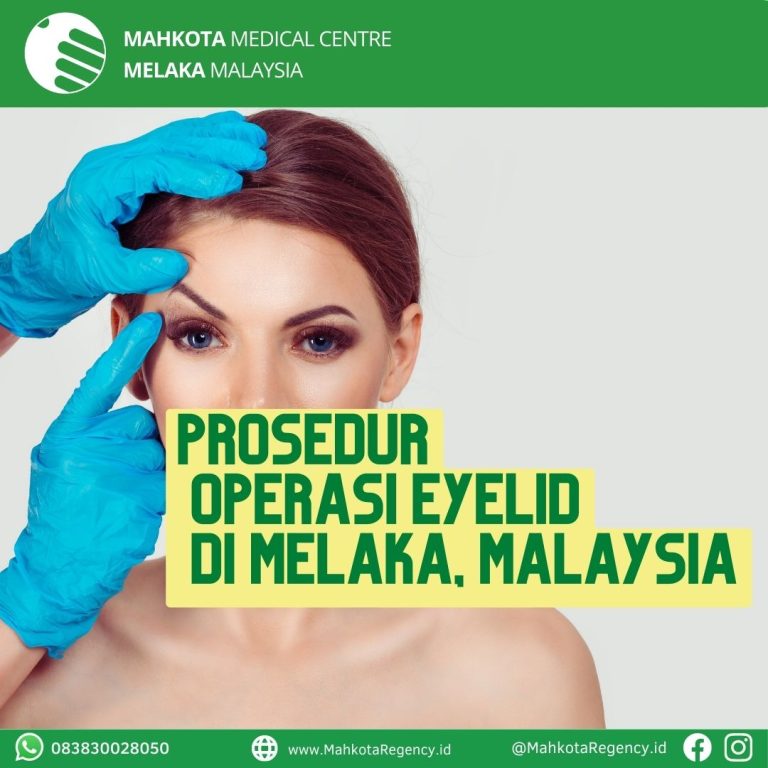 Prosedur Operasi Eyelid Di Melaka Malaysia