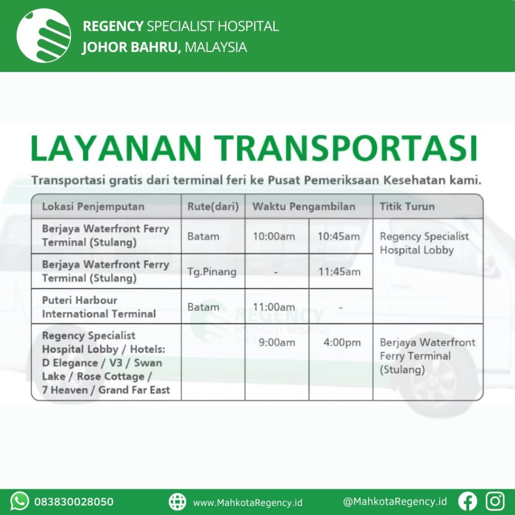 Jadwal jemputan gratis Regency Specialist Hospital Johor Malaysia