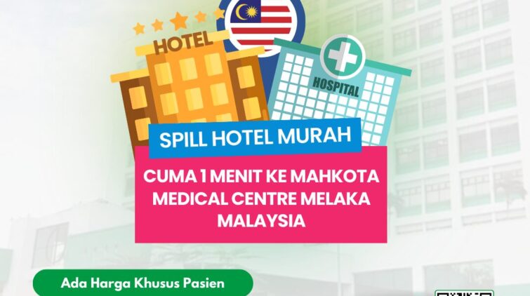 Hotel Dekat Mahkota Medical Centre, Melaka – Malaysia