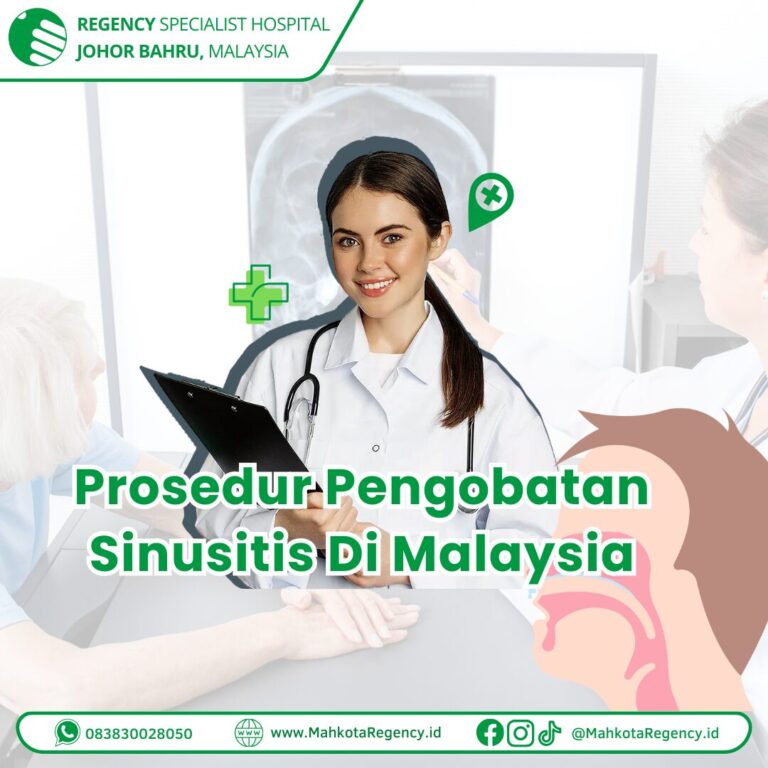 Prosedur Pengobatan Sinusitis Di Malaysia : Rekomendasi RS & Dokter, Cek Biaya Berobat, Cara Daftar