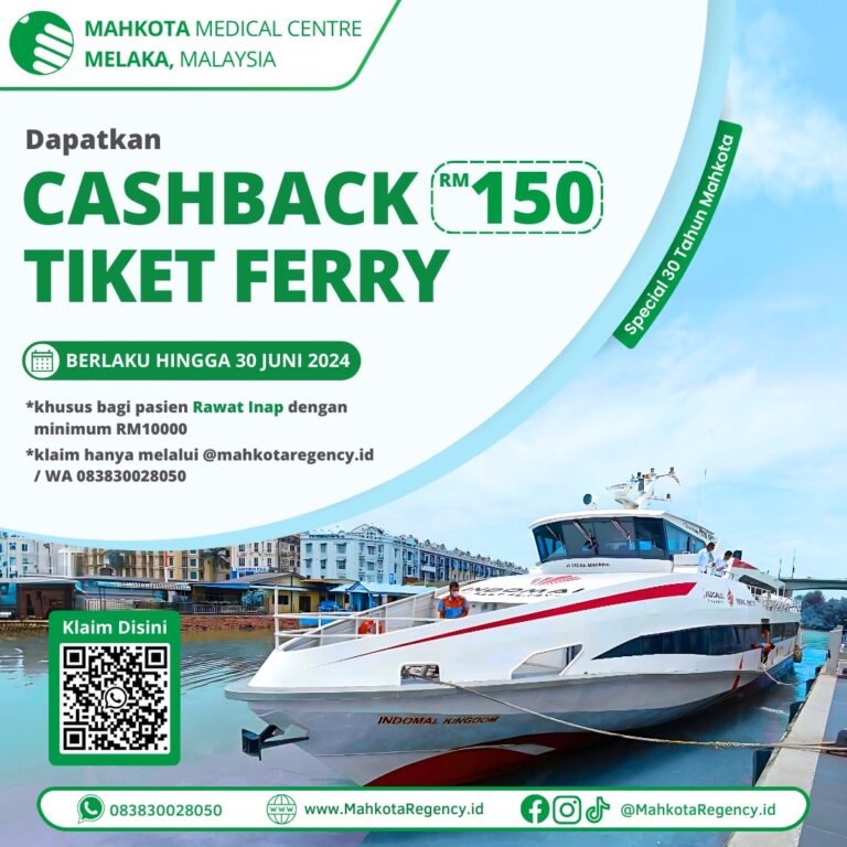 Promo Cashback Tiket Ferry Rawat Inap Mahkota Medical Centre