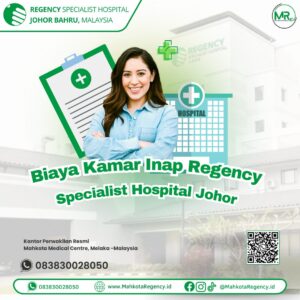 Biaya Kamar Inap Di Regency Specialist Hospital Johor & Fasilitasnya