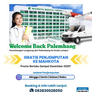 Promo Jemputan Gratis Berobat Ke Mahkota Medical Centre