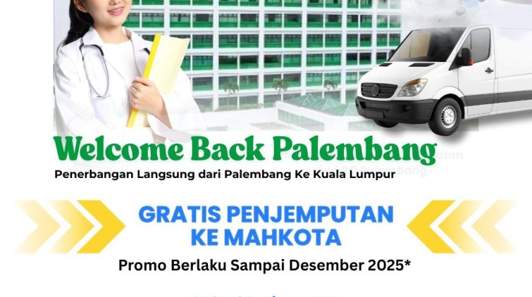 Promo Spesial Berobat Ke Malaysia Untuk Warga Palembang
