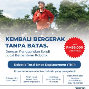 Paket Penggantian Lutut Total (TKR) Robotik di Mahkota Medical Centre & Regency Specialist Hospital